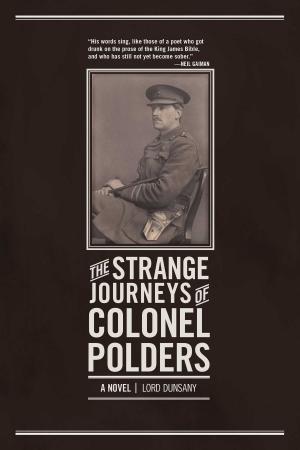 Cover of the book The Strange Journeys of Colonel Polders by Cat Sparks