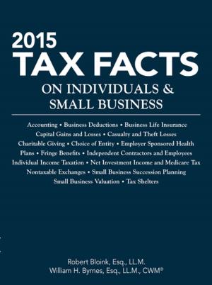 Cover of the book 2015 Tax Facts on Individuals & Small Business by Stephen Forman, Jeff Sadler