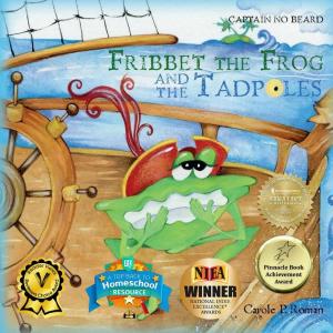 Cover of the book Fribbet the Frog and the Tadpoles by Carole P. Roman
