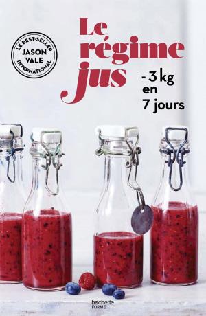 bigCover of the book Le régime jus -3kg en 7 jours by 