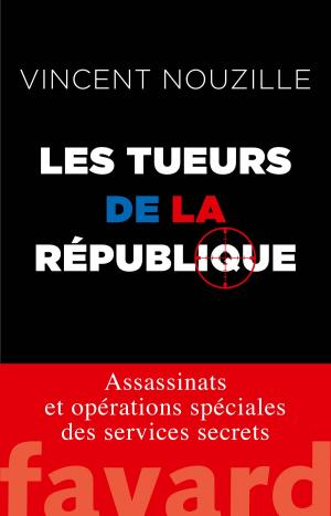 Cover of the book Les tueurs de la République by Eric Roussel