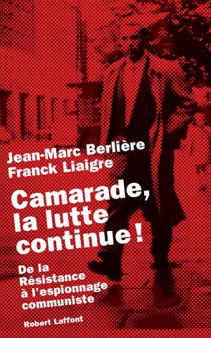 Cover of the book Camarade, la lutte continue ! by Daniel BALLESTEROS