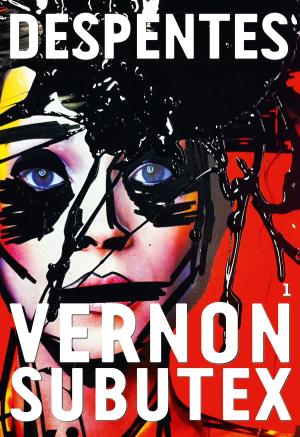 Cover of the book Vernon Subutex, 1 by Adrien Goetz