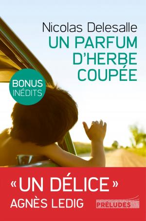 Cover of the book Un Parfum d'herbe coupée (Edition avec bonus : 2 chapitres inédits) by Sarah Vaughan