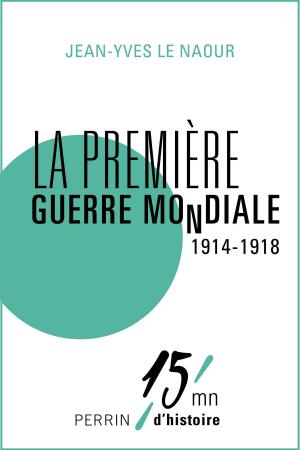 Cover of the book La Première Guerre mondiale (1914-1918) by Jacques HEERS