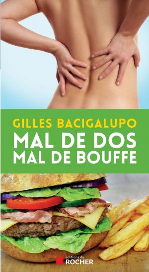 Cover of the book Mal de dos, mal de bouffe by Falk van Gaver, Kassam Maaddi