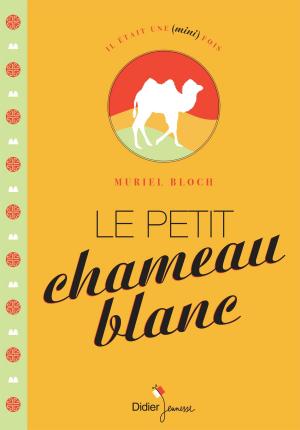 Book cover of Le Petit Chameau blanc