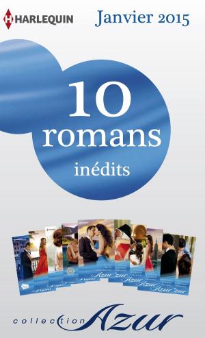Cover of the book 10 romans Azur inédits (n° 3545 à 3554 - janvier 2015) by Cheryl St.John, Linda Ford, Dorothy Clark, Jessica Nelson