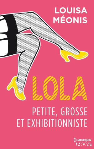 Cover of the book Lola S1.E1 - Petite, grosse et exhibitionniste by John Hickman
