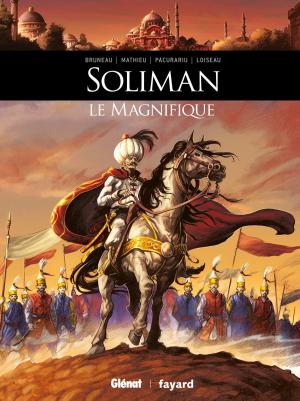 Cover of the book Soliman le Magnifique by Régis Hautière, Olivier Vatine, Patrick Boutin-Gagné