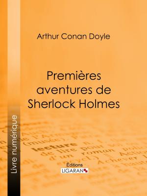Cover of the book Premières aventures de Sherlock Holmes by Camille Selden, Ligaran