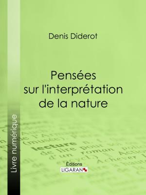 Cover of the book Pensées sur l'interprétation de la nature by Charles Leroy, Ligaran