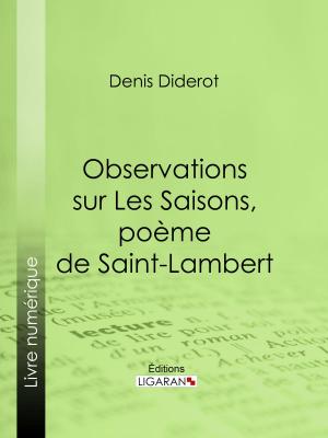 Cover of the book Observations sur Les Saisons, poème de Saint-Lambert by Denis Diderot, Ligaran