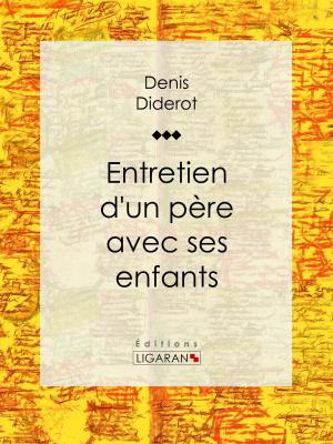 Cover of the book Entretien d'un père avec ses enfants by Paul Arène, Ligaran