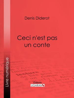 Cover of the book Ceci n'est pas un conte by Voltaire, Louis Moland, Ligaran