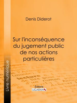 Cover of the book Sur l'inconséquence du jugement public de nos actions particulières by Ebol Johnson