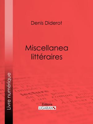 Cover of the book Miscellanea littéraires by Gilbert Montain, Ligaran