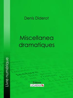 Cover of the book Miscellanea dramatiques by Eugène Labiche, Ligaran