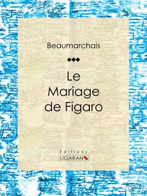 Cover of the book Le Mariage de Figaro by Jean de La Fontaine, Ligaran