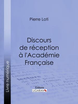 Cover of the book Discours de réception à l'Académie Française by Auguste Luchet, Ligaran