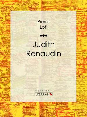 Cover of the book Judith Renaudin by Sarah Bernhardt, Ligaran