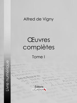 Cover of the book Oeuvres complètes by Gilbert Montain, Ligaran