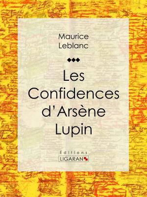 Cover of the book Les Confidences d'Arsène Lupin by Germain Nouveau, Ligaran