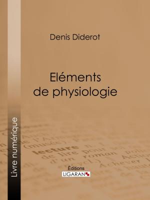 Cover of the book Eléments de Physiologie by Ernest Michel, Ligaran