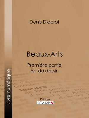 Cover of the book Beaux-Arts, première partie - Art du dessin by Lord Byron, Ligaran
