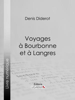 Cover of the book Voyages à Bourbonne et à Langres by Fiodor Dostoïevski, Ligaran