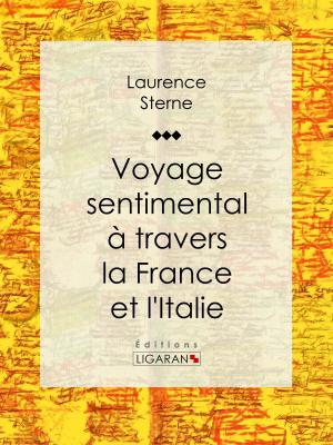 Cover of the book Voyage sentimental à travers la France et l'Italie by Paul Sébillot, Ligaran