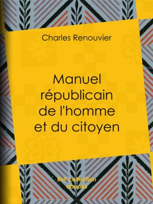 Book cover of Manuel républicain de l'homme et du citoyen