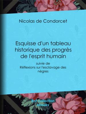 Cover of the book Esquisse d'un tableau historique des progrès de l'esprit humain by Charles Marchal