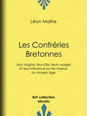 Cover of the book Les Confréries Bretonnes by Jules Janin