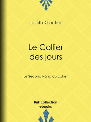 Cover of the book Le Collier des jours by Jules Claretie
