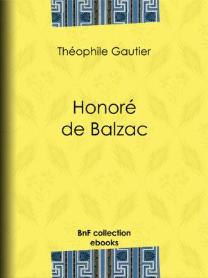 Cover of the book Honoré de Balzac by Albert Cler, Paul Gavarni, Janet-Lange, Honoré Daumier