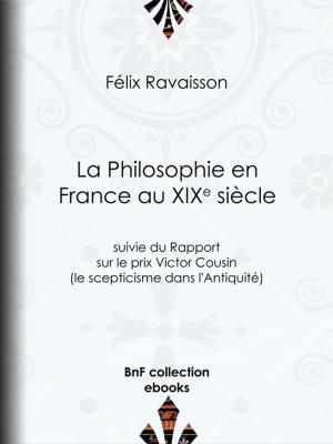 Cover of the book La Philosophie en France au XIXe siècle by Jean Alfred Gérard-Séguin, Alphonse Karr