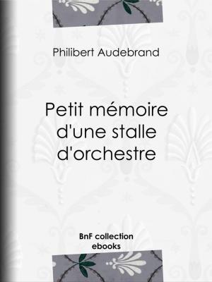 Cover of the book Petit mémoire d'une stalle d'orchestre by Jean de la Fontaine