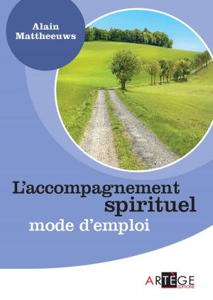 Cover of the book L'accompagnement spirituel, mode d'emploi by Frère Jean-François de Louvencourt