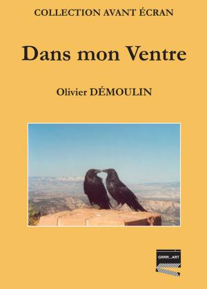 Cover of the book Dans mon ventre by Geneviève Rousseau, Eclats de lire