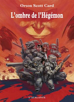 Cover of the book L'ombre de l'Hégémon by Aaron Johnston, Orson Scott Card