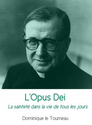 Cover of the book L'Opus Dei by Saint François De Sales