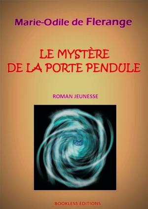 Cover of the book Le Mystère de la Porte Pendule by T I WADE