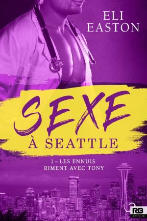 Cover of the book Les ennuis riment avec Tony by Marie Sexton