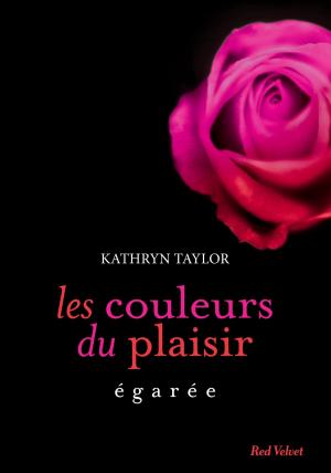 Cover of the book Egarée Les couleurs du plaisir volume 3 by Arnaud Ramsay, Christophe HUTTEAU