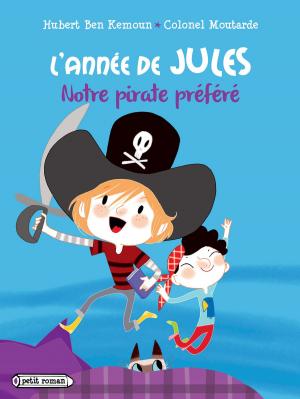 Cover of the book L'année de Jules : Notre pirate préféré by Christian Grenier