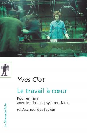 Cover of the book Le travail à cœur by Bertrand BADIE