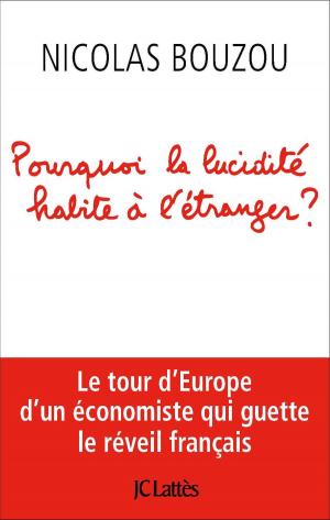 Cover of the book Pourquoi la lucidité habite à l'étranger by Jean-Claude Barreau
