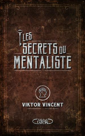 Cover of the book Les secrets du mentaliste by Antoine Griezmann, Olivia de Dieuleveult, Fabrice Colin