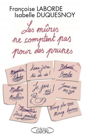 Cover of the book Les mûres comptent pas pour des prunes by Veronique Grisseaux, Cecile Bidault, Agnes Martin-lugand